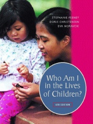 Who Am I in the Lives of Children? An Introduction to Teaching Young Children