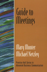 Guide to Meetings (Guide to Business Communication Series)