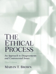 Ethical Process, The -  An Approach to Disagreements and Controversial Issues