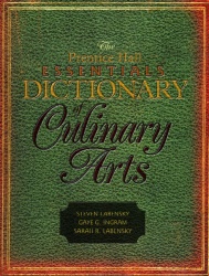 Prentice Hall Essentials Dictionary of Culinary Arts