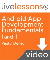 Android App Development Fundamentals I and II LiveLessons (Video Training) - Downloadable Video