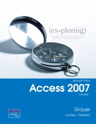 Exploring Microsoft Office Access 2007,  Volume 1