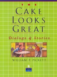 Cake Looks Great, The, Dialogs and Stories