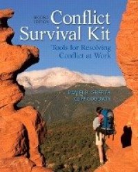 Conflict Survival Kit -  Tools for Resolving Conflict at Work