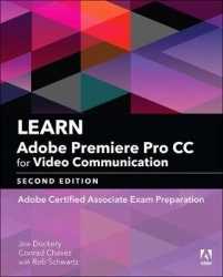 Learn Adobe Premiere Pro CC for Video Communication -  Adobe Certified Associate Exam Preparation