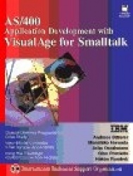AS/400 Application Development with VisualAge For Smalltalk (Bk/Disk)