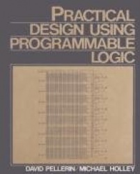 Practical Design Using Programmable Logic