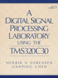 Digital Signal Processing Laboratory Using the TMS320C30