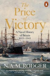 The Price of Victory - A Naval History of Britain: 1815 – 1945