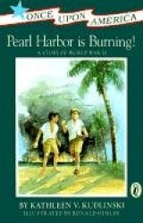 Pearl Harbor Is Burning! - A Story of World War II