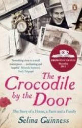 The Crocodile by the Door - The Story of a House, a Farm and a Family