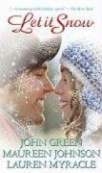 Let It Snow: Three Holiday Romances