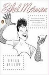 Ethel Merman - A Life