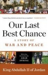 Our Last Best Chance - A Story of War and Peace