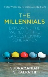 The Millennials - Exploring the World of the Largest Living Generation