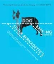 Sister Bernadette's Barking Dog - The Quirky History and Lost Art of Diagramming Sentences