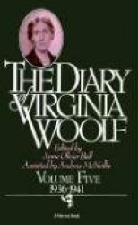 The Diary of Virginia Woolf - Volume Five, 1936-1941
