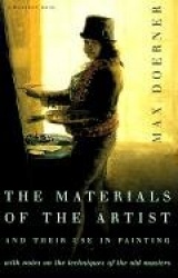 The Materials of the Artist and Their Use in Painting