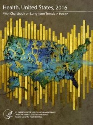 Health, United States, 2016, with Chartbook on Long-Term Trends in Health