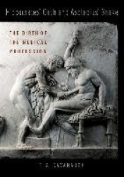 Hippocrates' Oath and Asclepius' Snake - The Birth of the Medical Profession
