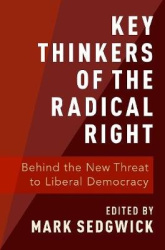 Key Thinkers of the Radical Right - Behind the New Threat to Liberal Democracy