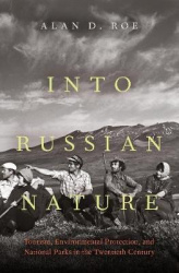 Into Russian Nature - Tourism, Environmental Protection, and National Parks in the Twentieth Century