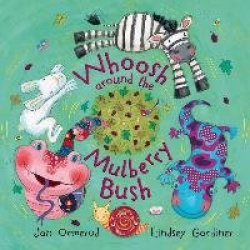 Whoosh Around the Mulberry Bush