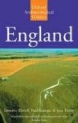 England - An Archaeological Guide to Sites from earliest Times to AD 1600