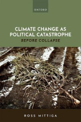 Climate Change as Political Catastrophe - Before Collapse