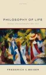 Philosophy of Life - German Lebensphilosophie 1870-1920