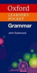 Oxford Learner's Pocket Grammar - Pocket-sized grammar to revise and check grammar rules
