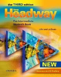 New Headway: Pre-Intermediate Third Edition: Student's Book - Six-level general English course for adults