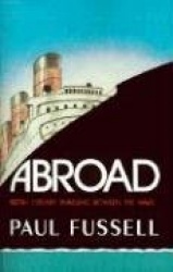 Abroad - British Literary Traveling Between the Wars