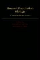 Human Population Biology - A Transdisciplinary Science