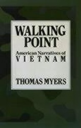 Walking Point - American Narratives of Vietnam