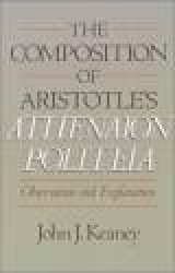 The Composition of Aristotle's Athenaion Politeia - Observation and Explanation