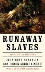 Runaway Slaves - Rebels on the Plantation
