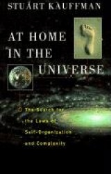 At Home in the Universe - The Search for the Laws of Self-organization and Complexity