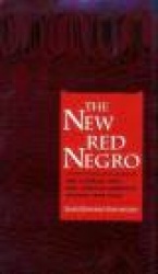 The New Red Negro - The Literary Left and African American Poetry, 1930-1946