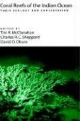Coral Reefs of the Indian Ocean - Their Ecology and Conservation