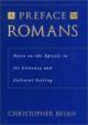 A Preface to Romans - Notes on the Epistle in its Literary and Cultural Setting