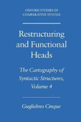 Restructuring and Functional Heads - The Cartography of Syntactic Structures Volume 4