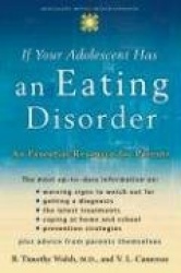 If Your Adolescent Has an Eating Disorder - An Essential Resource for Parents