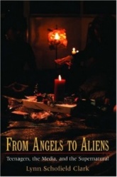 From Angels to Aliens - Teenagers, the Media, and the Supernatural