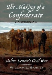 The Making of a Confederate - Walter Lenoir's Civil War