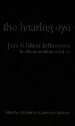 The Hearing Eye - Jazz and Blues Influences in African American Visual Art