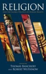 Religion and the Global Politics of Human Rights