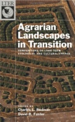 Agrarian Landscapes in Transition - Comparisons of Long-Term Ecological & Cultural Change