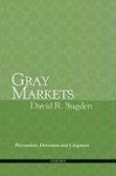 Gray Markets - Prevention, Detection and Litigation