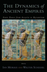 The Dynamics of Ancient Empires - State Power from Assyria to Byzantium